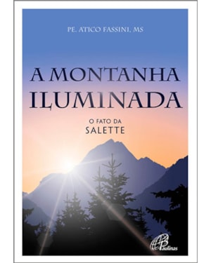 A montanha iluminada: o fato da salette