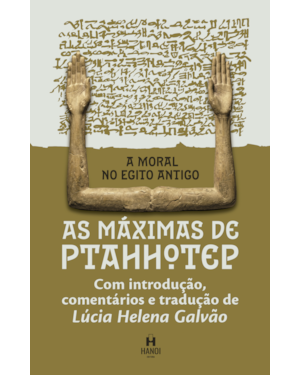 A moral no Egito Antigo: As máximas de Ptahhotep
