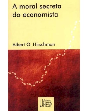 A MORAL SECRETA DO ECONOMISTA