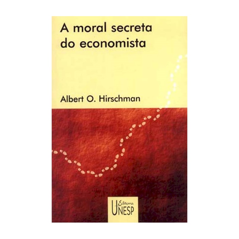 A MORAL SECRETA DO ECONOMISTA
