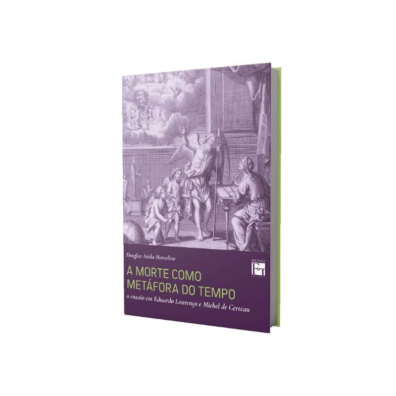 A MORTE COMO METÁFORA DO TEMPO: O ENSAIO EM EDUARDO LOURENÇO E MICHEL DE CERTEAU