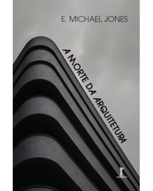 A MORTE DA ARQUITETURA