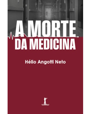 A MORTE DA MEDICINA (2ª EDIÇÃO)