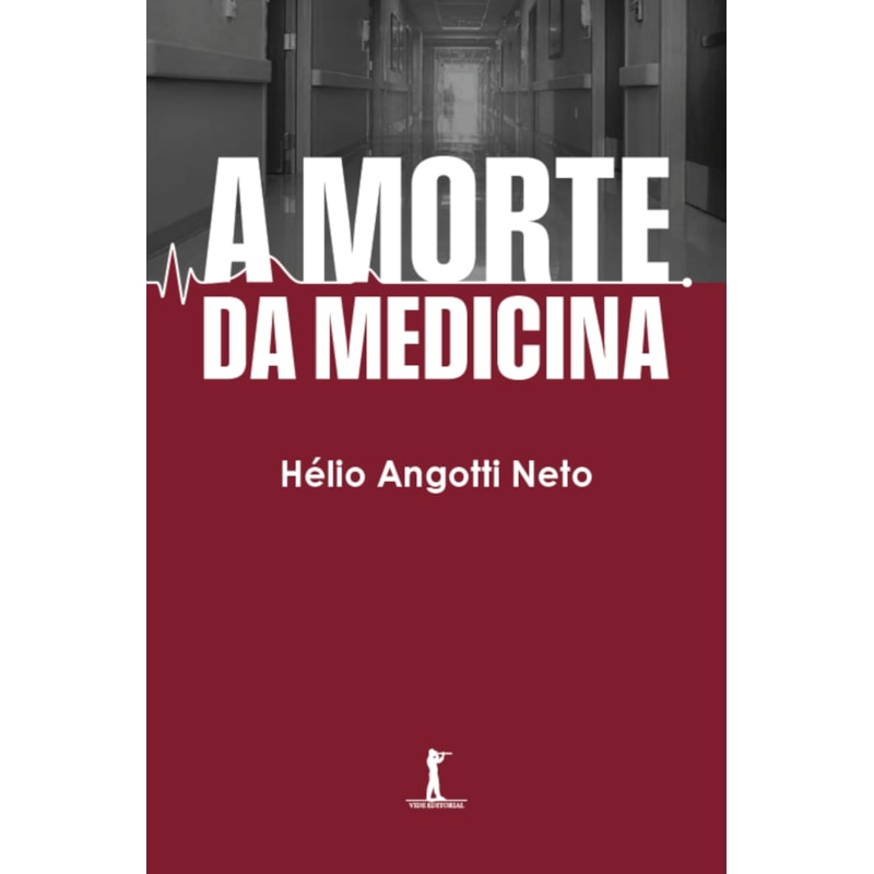 A MORTE DA MEDICINA (2ª EDIÇÃO)
