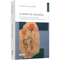 A morte da narrativa: uma reflexão sobre a disseminação de diagnósticos psiquiátricos em idade escolar