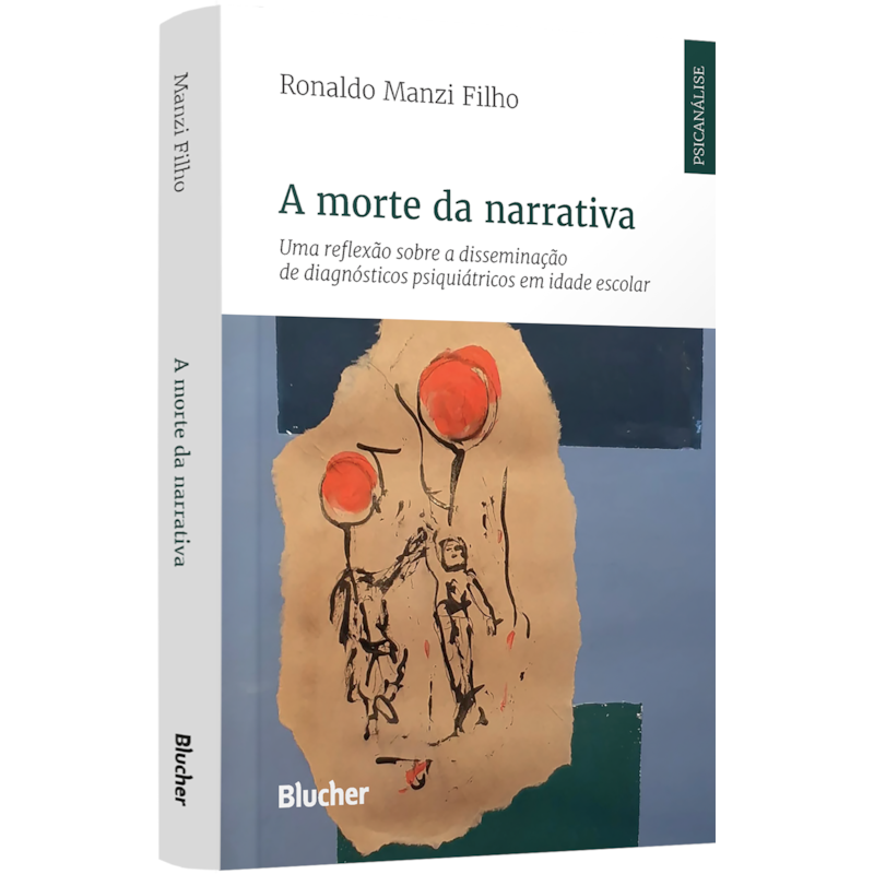 A morte da narrativa: uma reflexão sobre a disseminação de diagnósticos psiquiátricos em idade escolar