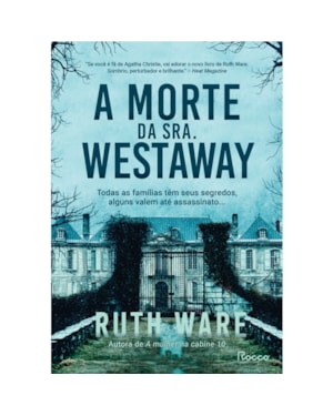 A MORTE DA SRA. WESTAWAY: TODAS AS FAMÍLIAS TÊM SEUS SEGREDOS, ALGUNS VALEM ATÉ ASSASSINATO...