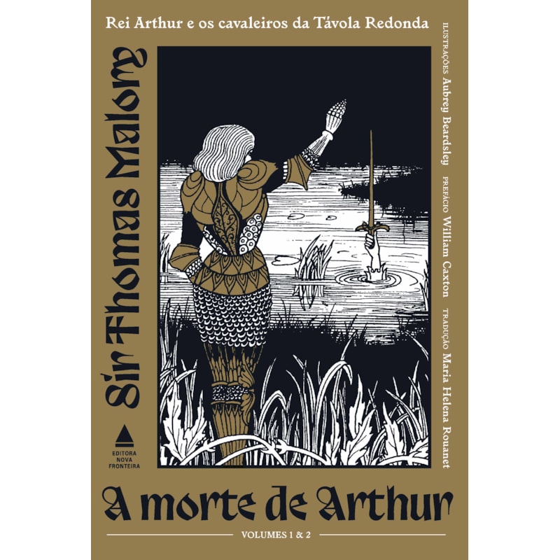 A MORTE DE ARTHUR: REI ARTHUR E OS CAVALEIROS DA TÁVOLA REDONDA