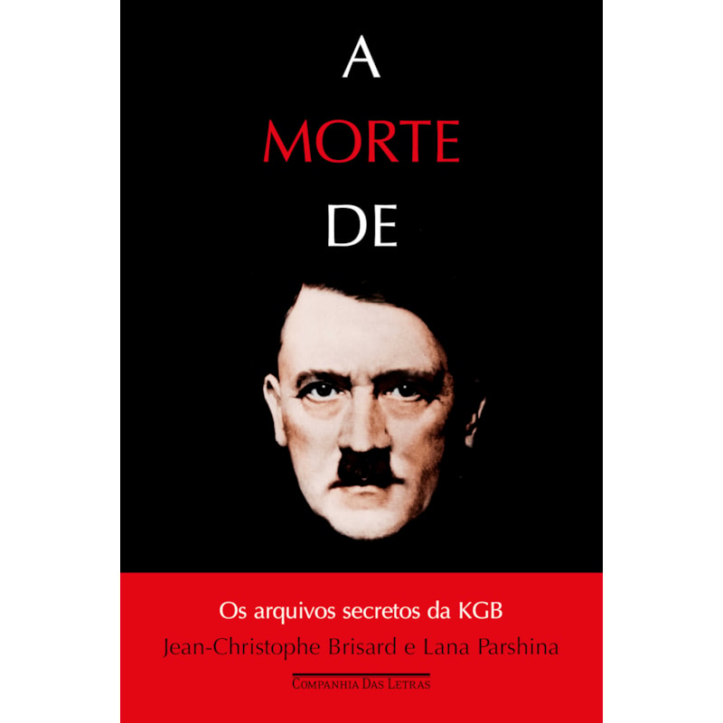 A morte de Hitler: os arquivos secretos da kgb