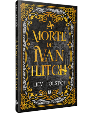 A MORTE DE IVAN ILITCH - EDIÇÃO DE LUXO