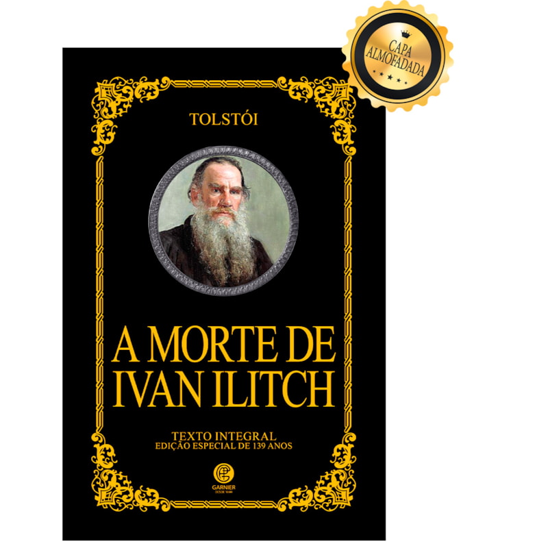 A MORTE DE IVAN ILITCH - EDIÇÃO DE LUXO ALMOFADADA