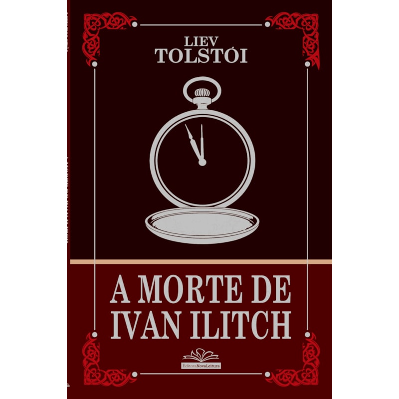 A MORTE DE IVAN ILITCH - LIEV TOLSTÓI