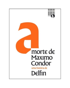 A MORTE DE MAXIMO CONDOR