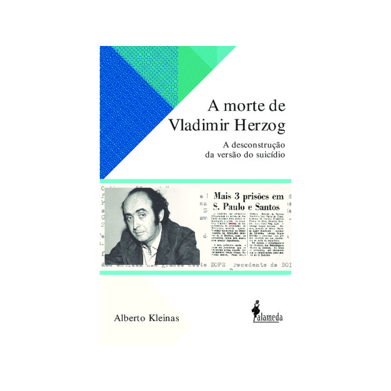 A morte de Vladimir Herzog: A descontrução da versão do suicídio