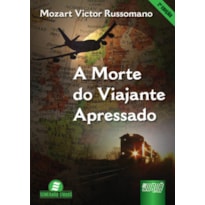 A MORTE DO VIAJANTE APRESSADO