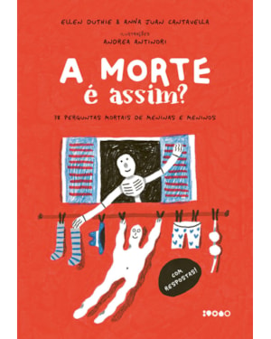 A MORTE É ASSIM?: 38 PERGUNTAS MORTAIS DE MENINAS E MENINOS - LIVRO ALTAMENTE RECOMENDÁVEL FNLIJ 2025