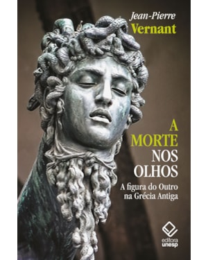 A MORTE NOS OLHOS: A FIGURA DO OUTRO NA GRÉCIA ANTIGA