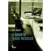 A morte tudo resolve