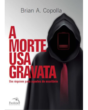 A MORTE USA GRAVATA : UM RÉQUIEM PARA AQUELES DO ESCRITÓRIO