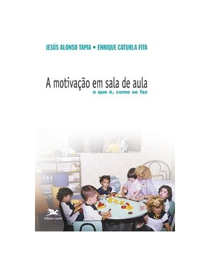 A MOTIVAÇÃO EM SALA DE AULA