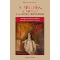 A MULHER, A MONJA E A MÍSTICA CISTERCIENSE