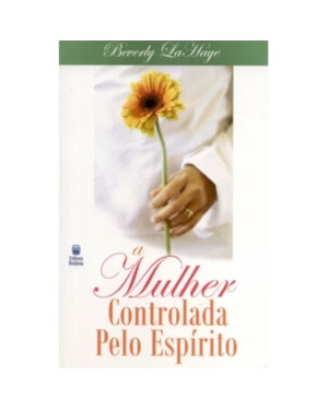 A MULHER CONTROLADA PELO ESPÍRITO