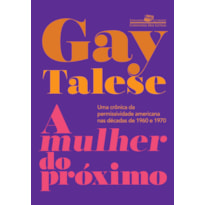 A MULHER DO PRÓXIMO: UMA CRÔNICA DA PERMISSIVIDADE AMERICANA NAS DÉCADAS DE 1960 E 1970