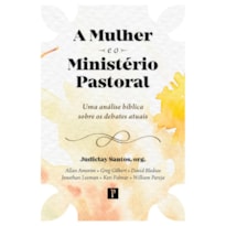 A MULHER E O MINISTERIO PASTORAL
