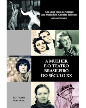 A MULHER E O TEATRO BRASILEIRO DO SÉCULO XX