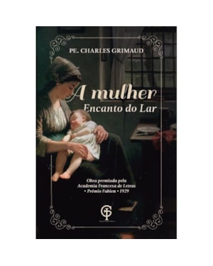A MULHER: ENCANTO DO LAR