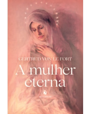 A MULHER ETERNA