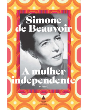 A MULHER INDEPENDENTE: TRÊS CAPÍTULOS-CHAVE DE 