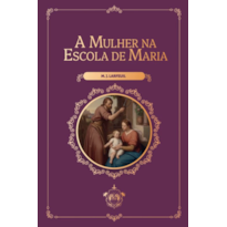 A MULHER NA ESCOLA DE MARIA