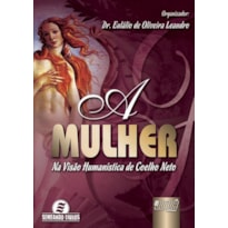 A MULHER - NA VISÃO HUMANÍSTICA DE COELHO NETO