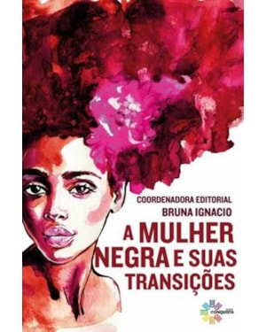 A MULHER NEGRA E SUAS TRANSIÇÕES