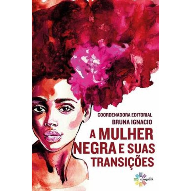 A MULHER NEGRA E SUAS TRANSIÇÕES