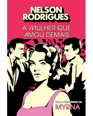 A MULHER QUE AMOU DEMAIS