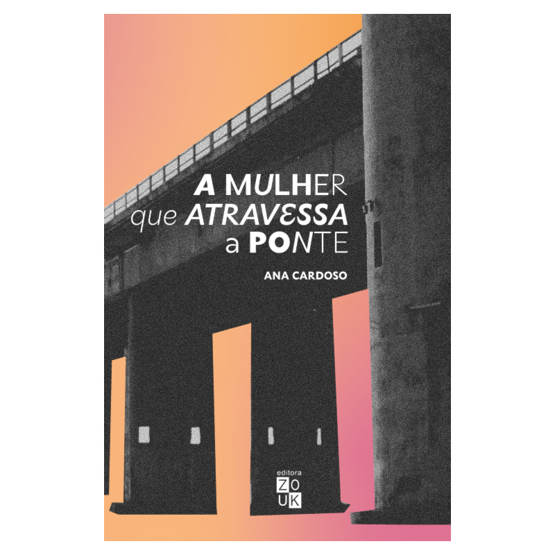 A MULHER QUE ATRAVESSA A PONTE