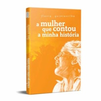 A MULHER QUE CONTOU A MINHA HISTÓRIA