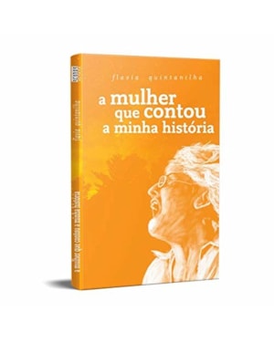 A MULHER QUE CONTOU A MINHA HISTÓRIA
