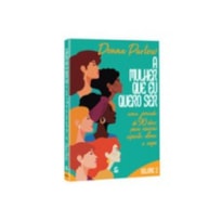 A MULHER QUE EU QUERO SER - VOLUME 2