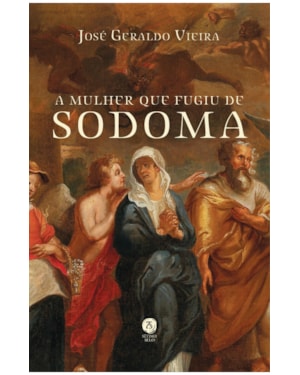 A MULHER QUE FUGIU DE SODOMA