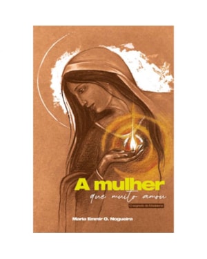 A MULHER QUE MUITO AMOU