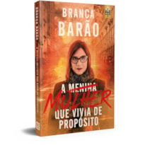 A MULHER QUE VIVIA DE PROPÓSITO