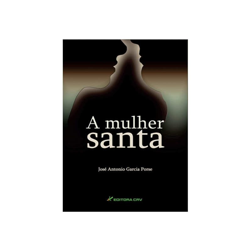A MULHER SANTA