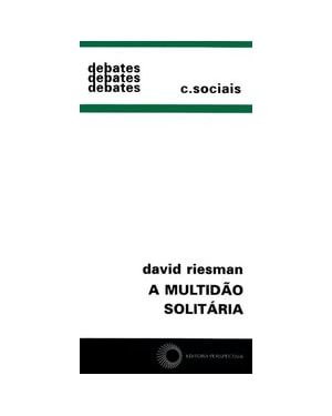 A MULTIDÃO SOLITÁRIA