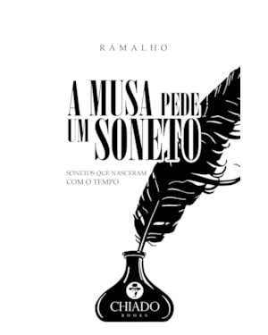 A MUSA PEDE UM SONETO - SONETOS QUE NASCERAM COM O TEMPO