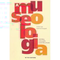 A MUSEOLOGIA A MUSEOLOGIA