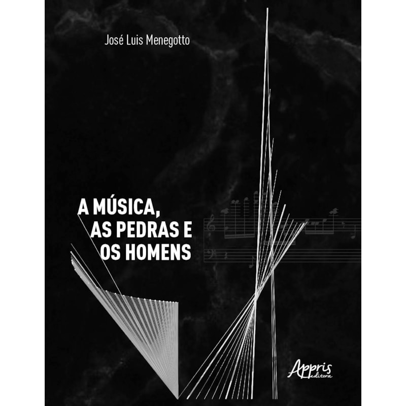 A MÚSICA, AS PEDRAS E OS HOMENS