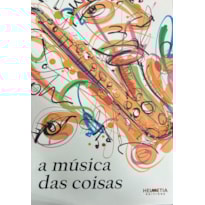 A MÚSICA DAS COISAS